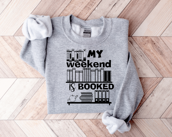 My Weekend is Booked Crewneck Sweatshirt